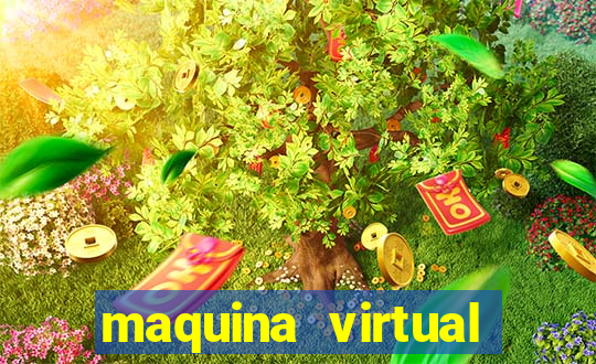 maquina virtual para jogar